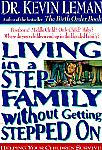 Living in a Step Family Without Getting Stepped On- by Dr. Kevin Leman